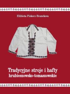 Tradycyjny haft ludowy w stroju hrubieszowsko – tomaszowskim